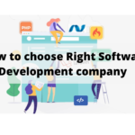 How to choose Right Software Development company
