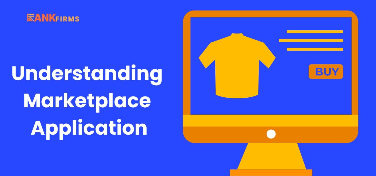 Understanding Marketplace Application