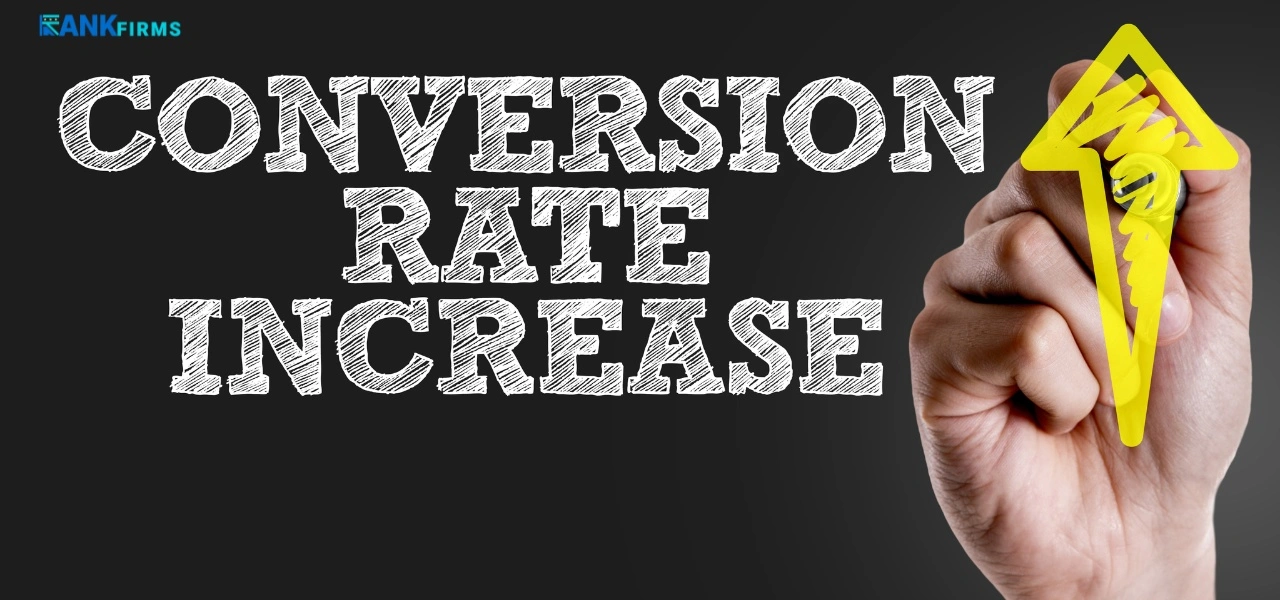 Increased Conversion Rates