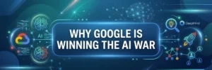 Why Google Is Winning the AI War